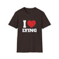 I Love Lying T-Shirt