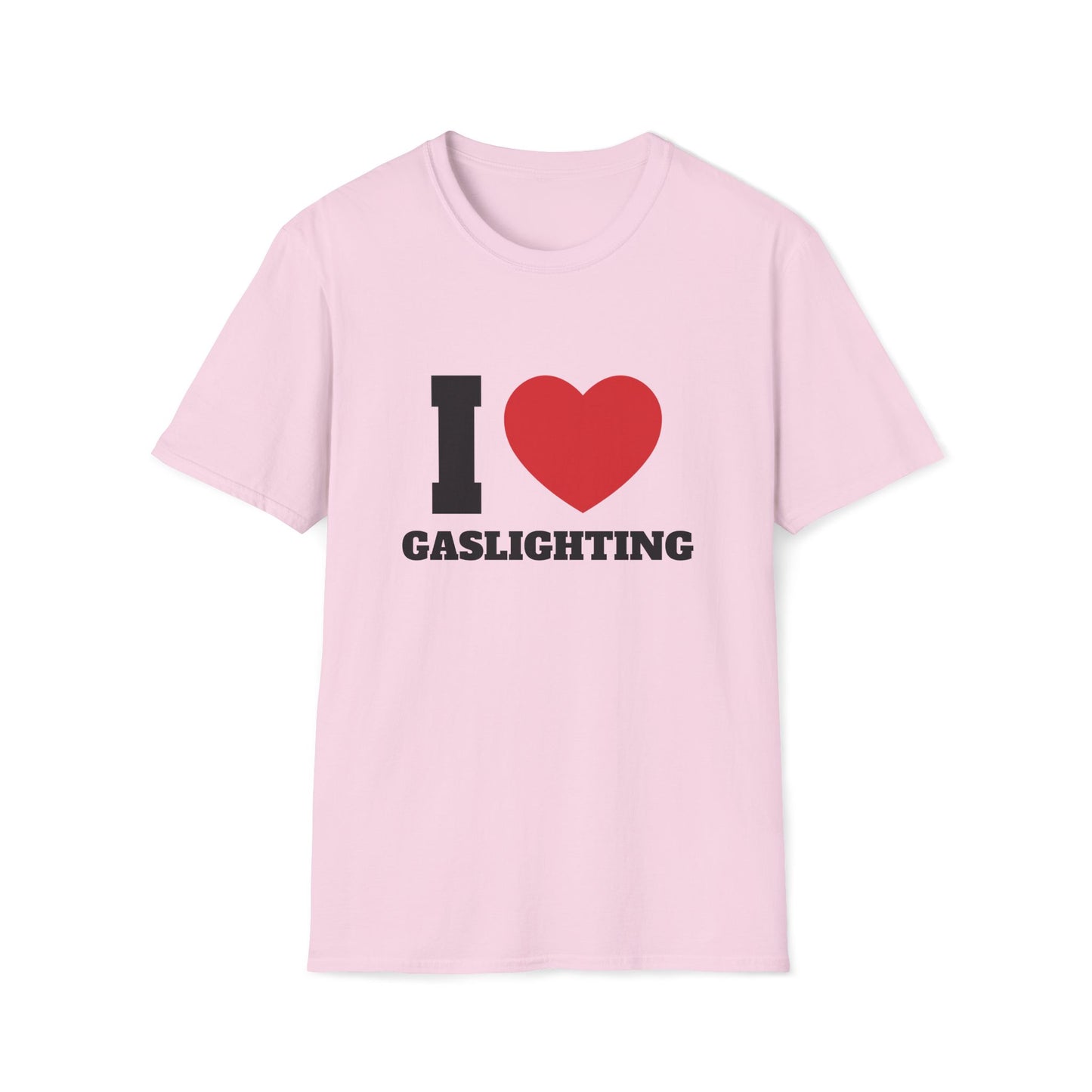 I Love Gaslighting T-Shirt