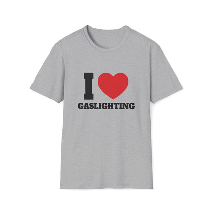 I Love Gaslighting T-Shirt