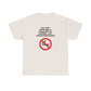 DO NOT GIVE ME A CIGARETTE T-SHIRT