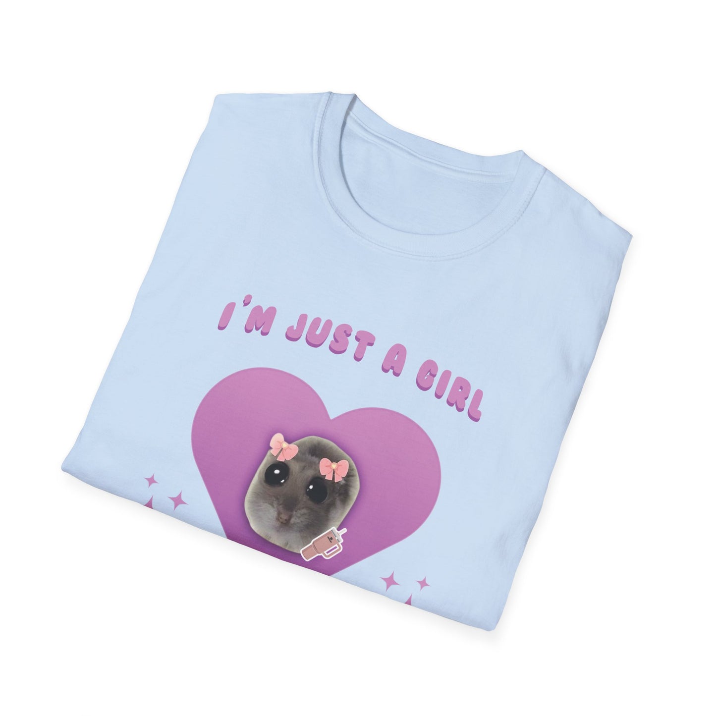 I'm Just A Girl T-Shirt