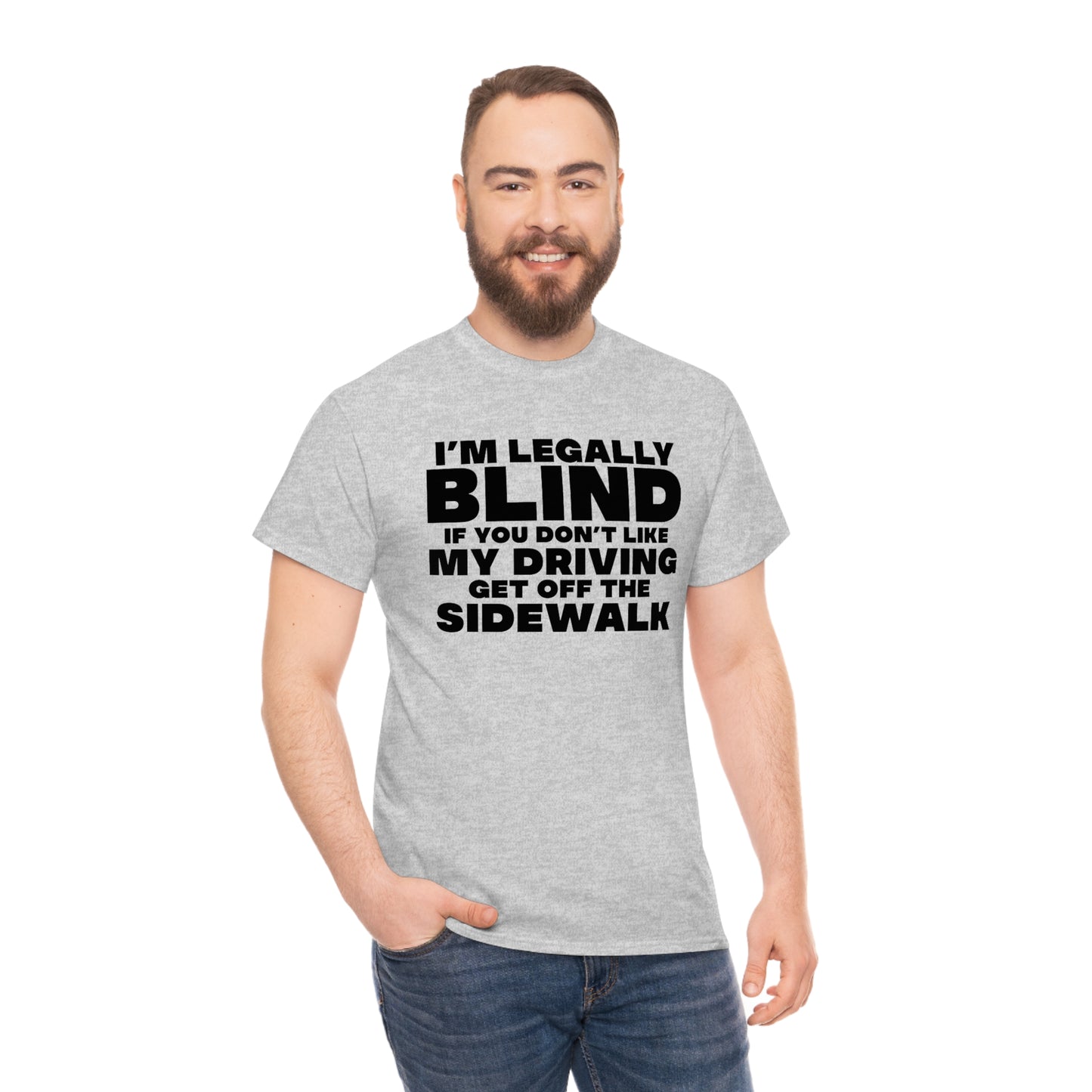 I'M LEGALLY BLIND T-SHIRT