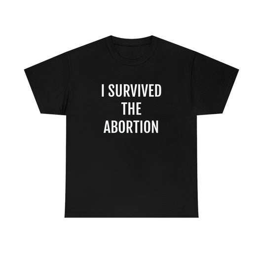 ABORTION SURVIVOR T-SHIRT
