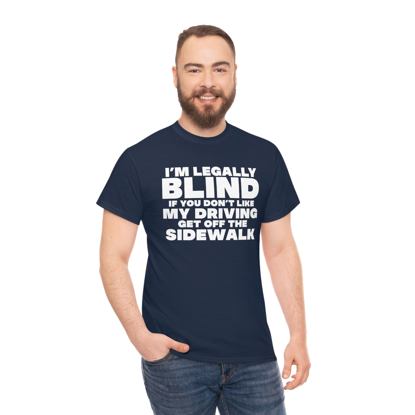 I'M LEGALLY BLIND T-SHIRT